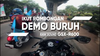 GSX-R600 Riding Bareng Rombongan Demo 1 Mei 2024 - Raw Sound GSX-R600 Yoshimura R11 #gsxr600 #asmr