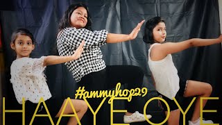 Haaye Oye Dance | QARAN ft. Ash King | Elli Avram Shantanu Maheshwari | MSF Dance class | ammyhop29