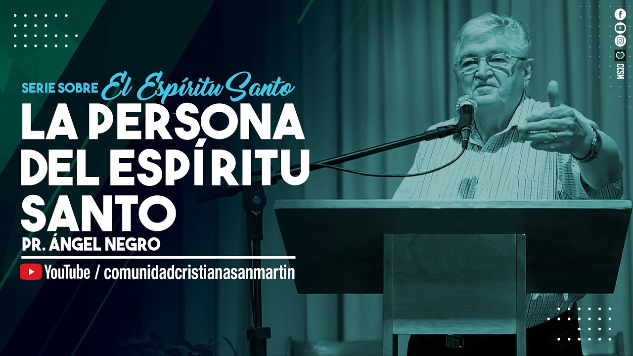 New Serie sobre El Espíritu Santo: LA PERSONA DEL ESPÍRITU SANTO | Pr. Ángel Negro