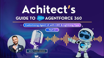 E05: Agentforce - Customising Agent UI with LWC & Lightning Type - Part 2 of 2