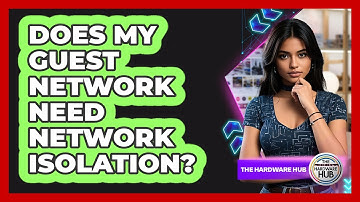 Does My Guest Network Need Network Isolation?