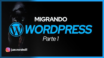 Migrar WordPress a otra Cuenta de Cpanel Manualmente Parte 1