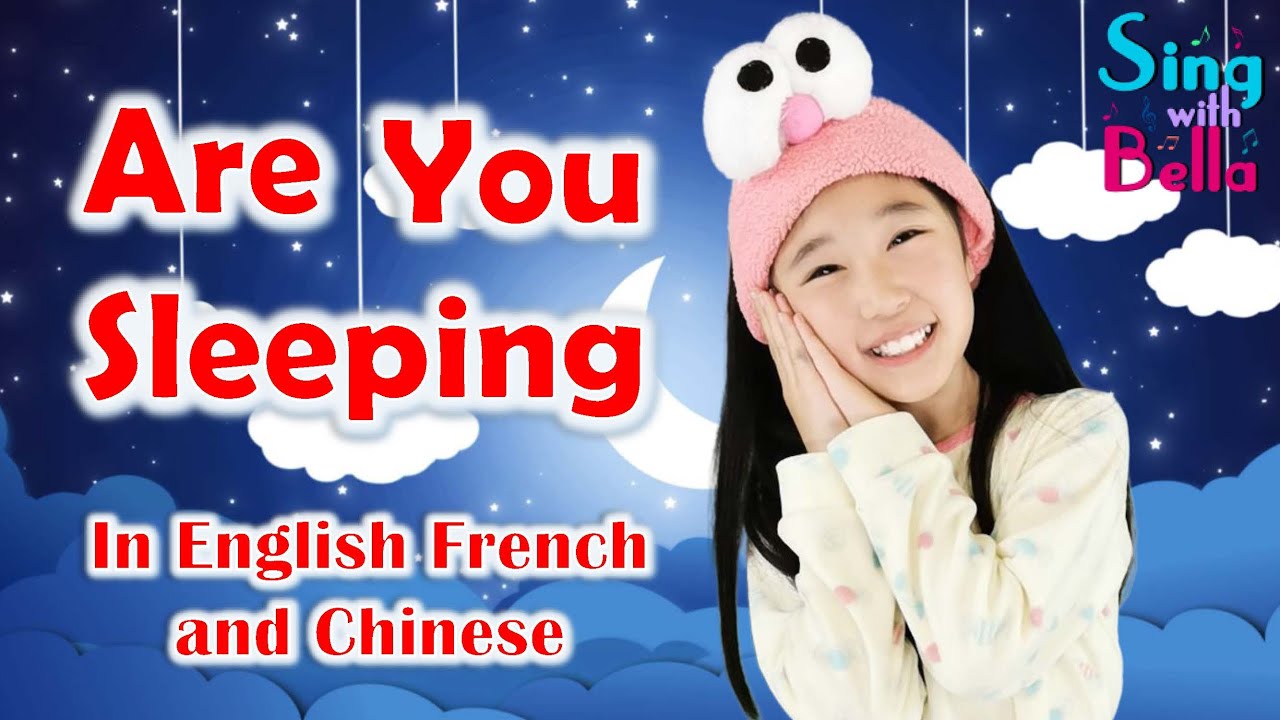 Are You Sleeping In English French and Chinese lyrics and Actions Frère Jacques 两只老虎 Sing with Bella