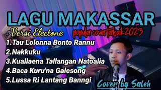 LAGU MAKASSAR VERSI ELECTONE COVER TERBAIK BY SALEH