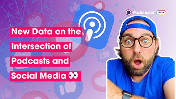 New Data on the Intersection of Podcasts and Social Media (and What It Means for Your Campaigns)
