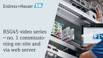RSG45 video series | No 1: Commissioning on-site and via web server | #endresshauser