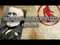 The Secret Sasquatch Files - Episode 2