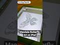 Mandala Butterfly Art on iPad #digitalart #mandala #art  #drawing #ytshorts