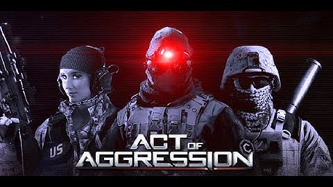 Act of Aggression - Launch Trailer