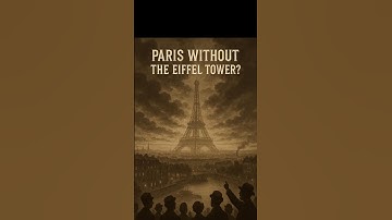 The Eiffel Tower Was Meant to Be Temporary But Became an ICON!