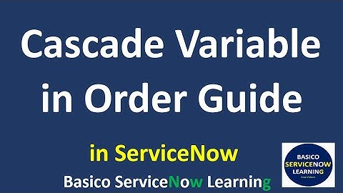 Cascade Variables In Order Guide | Practical Demonstration ServiceNow Cascade Variables