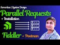 How to Send Parallel API Requests | Fiddler + Postman (Hands-On) | @CodingJist | Aditya Patel