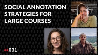 Liquid Margins 031 | Social Annotation Strategies for Large Courses