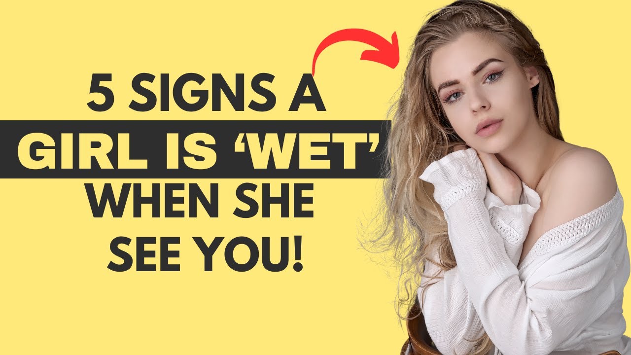 girls-are-wet-when-they-show-these-5-signs-psychological-facts