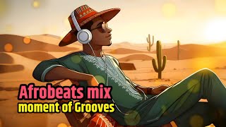 Afrobeats Mix | Best African Rhythms [Afrobeats & GrooveBlend Loop]