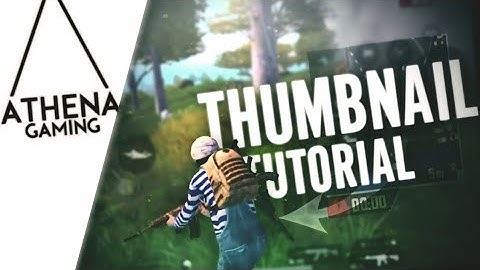 Make Thumbnails like Athena Gaming!