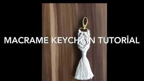 Diy Macrame Keychain Tutorial / Makrome Anahtarlık Yapılışı