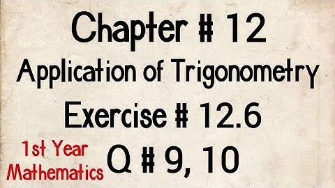 Q # 9, 10 | Exercise # 12.6 | Chp # 12 | FSc Maths Part 1 | 11th Class Maths | 1st Year Maths