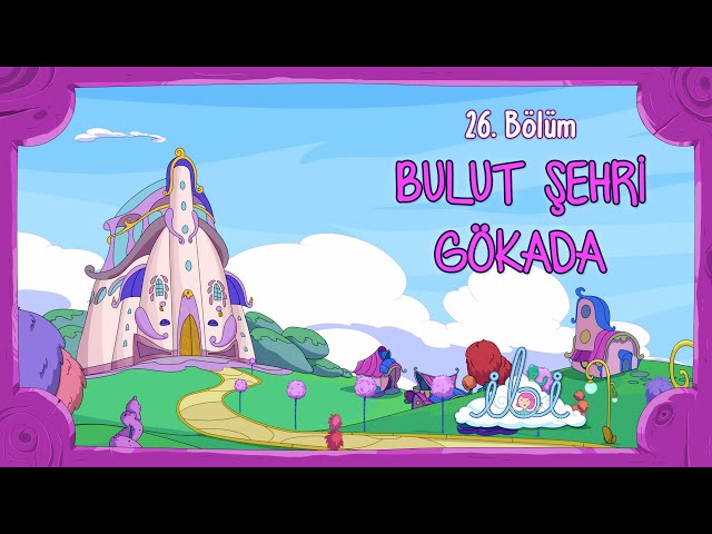 Bulut Şehri Gökada | İbi 2. Sezon 13. Bölüm class=