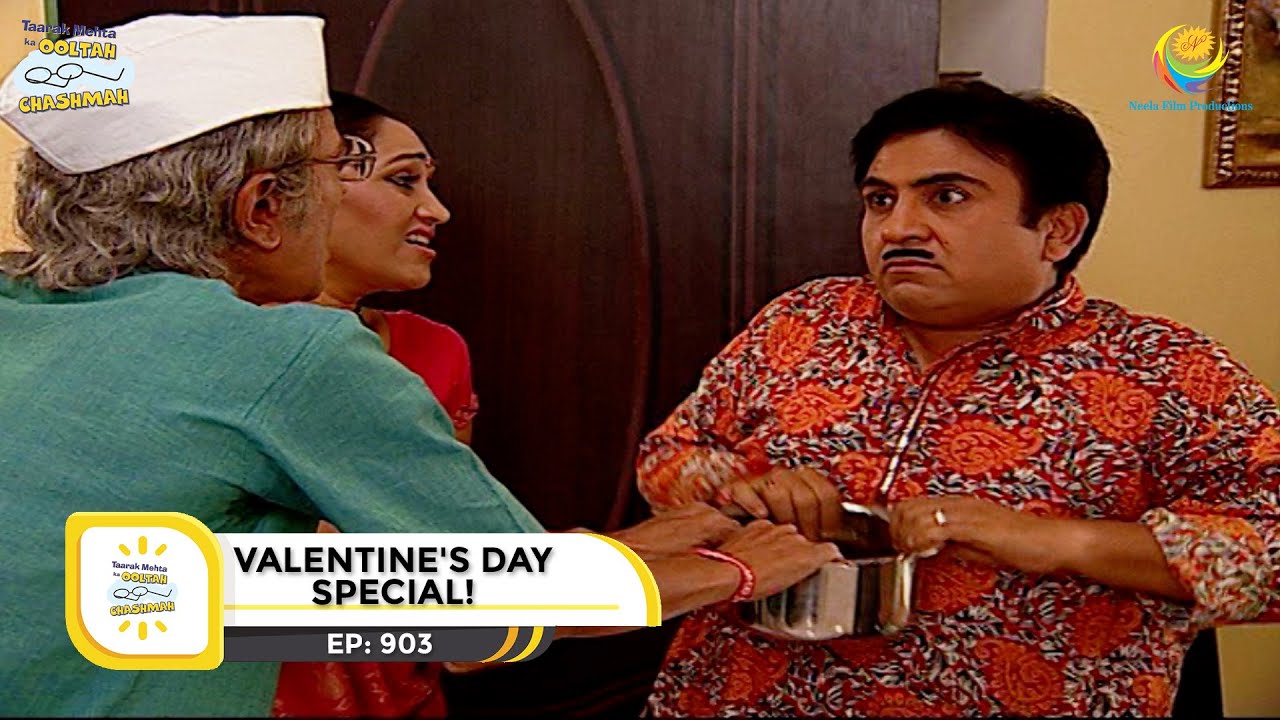 Ep 903   Valentines Day Special  Taarak Mehta Ka Ooltah Chashmah  Full Episode   