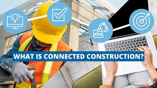 What is Connected Construction How 8 tech & construction leaders define it