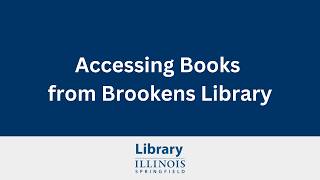 Accessing Books From Brookens Library