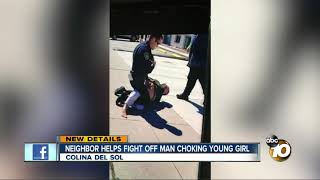 Neighbor Helps Fight Off Man Choking Young Girl