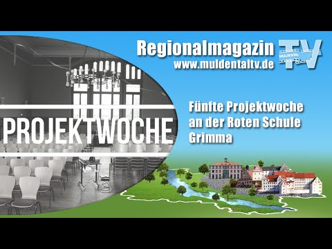 Fünfte Projektwoche an der Roten Schule in Grimma