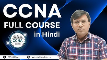 CCNA Full Course in Hindi | Basic to Advance | ICNT GYAN | CCNA 200-301