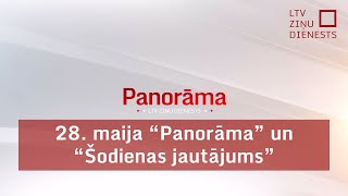 28. maija "Panorāma" un "Šodienas jautājums"