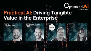 Practical AI: Driving Tangible Value in the Enterprise - Panel Discussion