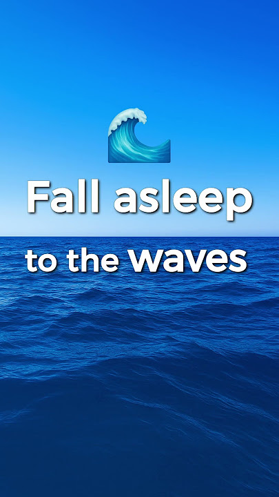 10H Fall asleep to the waves 🌊 – Short Preview