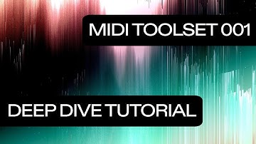Learn: MIDI Toolset 001