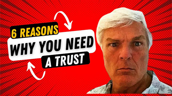 6 Top Reasons to Create a Trust
