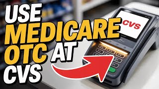 How to Use Medicare OTC Card at CVS – Store Payment Guide