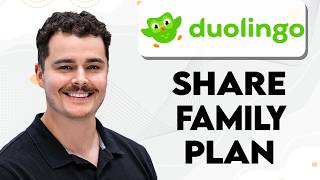 How To Share Duolingo Family Plan [2026 Guide]