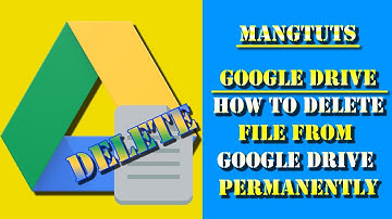 How to delete files from google drive permanently