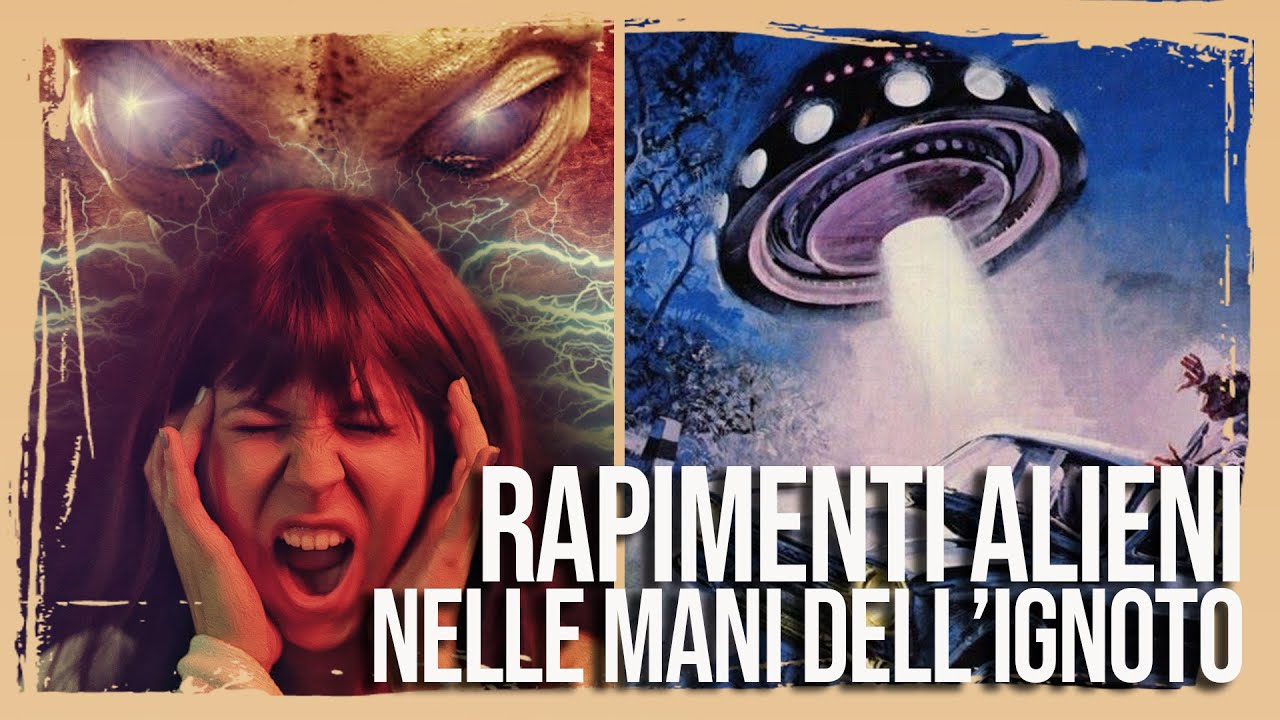 Rapimenti alieni - Nelle mani dell'Ignoto | Ufologia e Misteri - YouTube