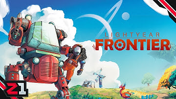 Farming New PLANETS TO Start A New Home ! Lightyear Frontier FULL RELEASE [E1]
