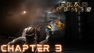 Dead Space - CHAPTER 3: COURSE CORRECTION (Impossible)