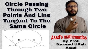 Equation Of Circle Passing Through Two Points And Line Tangent To The Same Circle