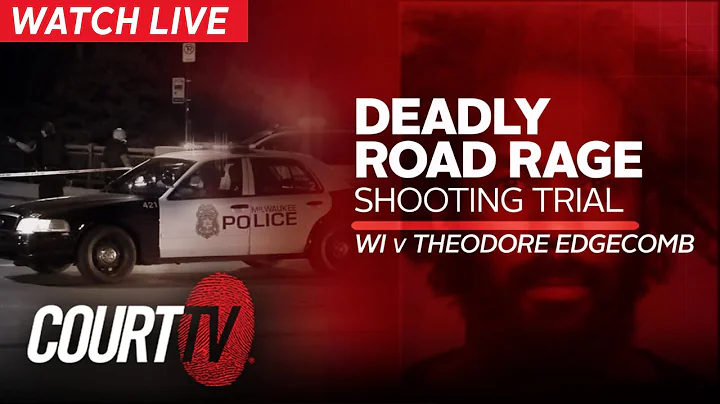LIVE: Closing Arguments - WI v. Theodore Edgecomb - Deadly Road Rage Trial