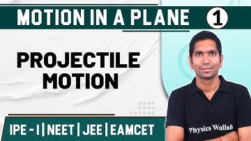 MOTION IN A PLANE  01 | Projectile Motion | Physic | Class 11/JEE/NEET/EAMCET