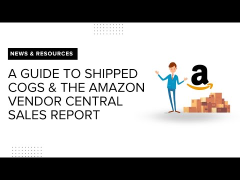 A Guide to Shipped COGS  and the Amazon Vendor Central Sales Report - video from Reason Automation