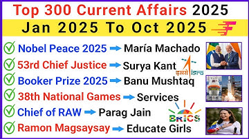 Last 10 Months Current Affairs 2025 | Jan 2025 To Oct 2025 | Top 300 Important Current Affairs 2025