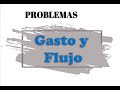 GASTO Y FLUJO PROBLEMAS