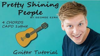 George Ezra - Pretty Shining People - Guitar Tutorial Lesson Chords - How To Play -Cover