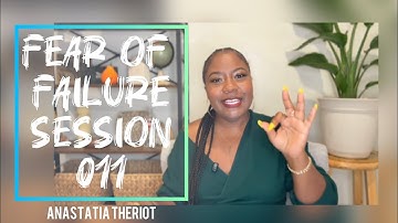 Fear of Failure | Session 011