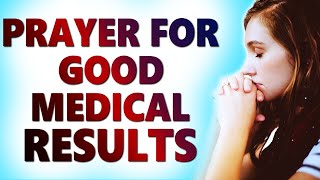 Prayer For Good Medical Test Results - Prayer For Good Health Results