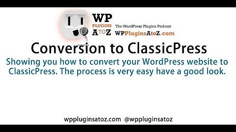 Converting a site from WordPress to ClassicPress